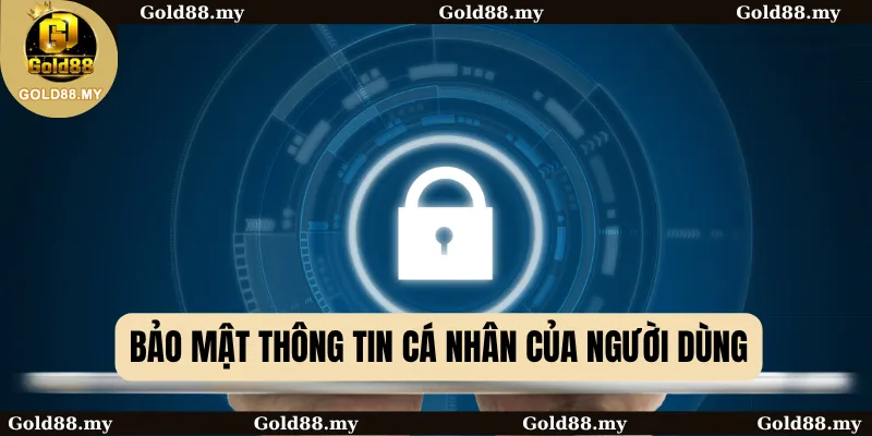 Bảo mật thông tin cá nhân của người dùng