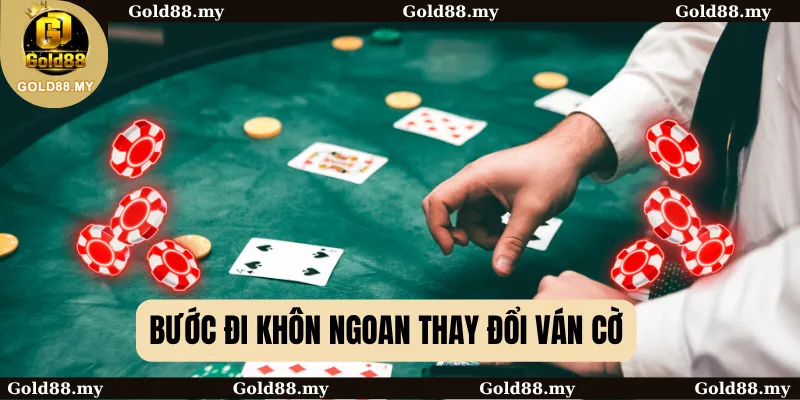 Bước đi khôn ngoan thay đổi ván cờ