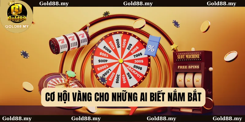 Cơ hội vàng cho những ai biết nắm bắt
