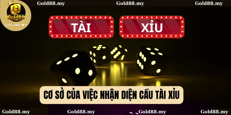 Cơ sở của việc nhận diện cầu Tài Xỉu