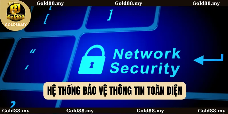 Hệ thống bảo vệ thông tin toàn diện