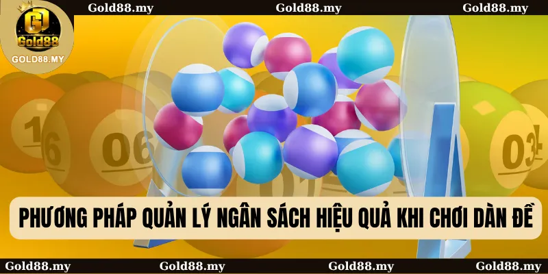 Phương pháp quản lý ngân sách hiệu quả khi chơi dàn đề