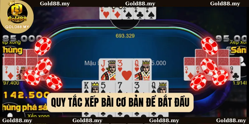 Quy tắc xếp bài cơ bản để bắt đầu