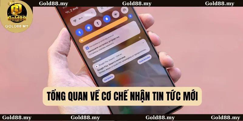 Tổng quan về cơ chế nhận tin tức mới