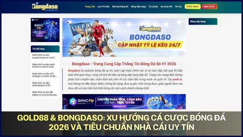 Gold88 & Bongdaso: Xu hướng cá cược bóng đá 2026 và tiêu chuẩn nhà cái uy tín