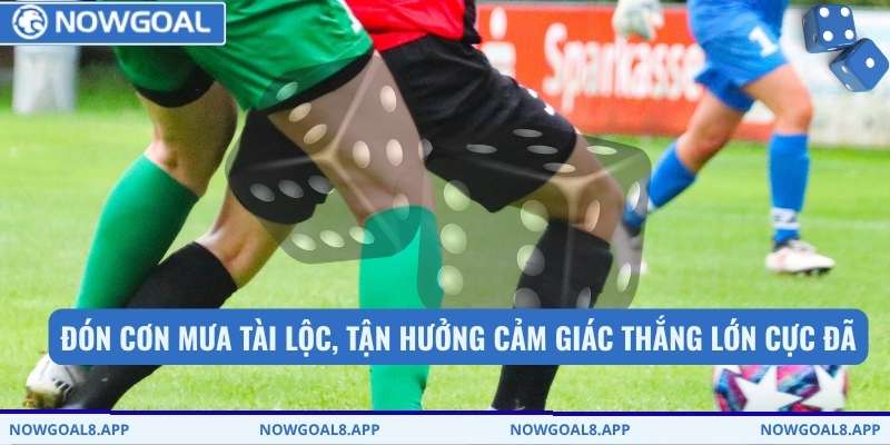 Đón cơn mưa tài lộc, tận hưởng cảm giác thắng lớn cực đã